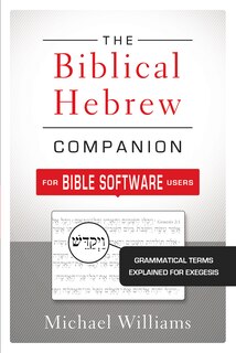 Front cover_The Biblical Hebrew Companion For Bible Software Users