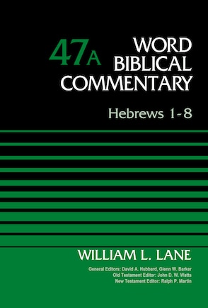 Hebrews 1-8, Volume 47a