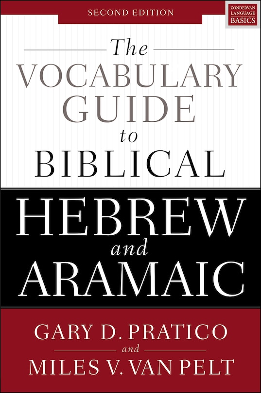 The Vocabulary Guide To Biblical Hebrew And Aramaic: Second Edition