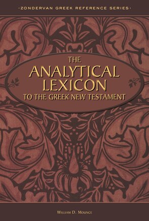 The Analytical Lexicon To The Greek New Testament