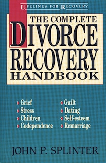 Front cover_The Complete Divorce Recovery Handbook