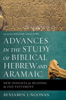 Front cover_Advances In The Study Of Biblical Hebrew And Aramaic