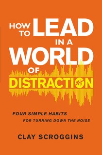 Couverture_How To Lead In A World Of Distraction