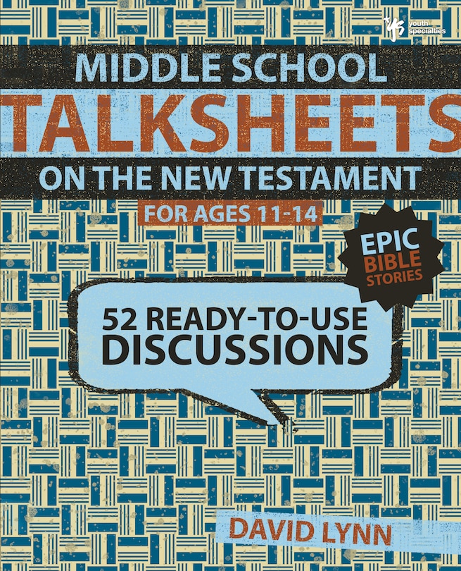 Front cover_Middle School Talksheets On The New Testament, Epic Bible Stories