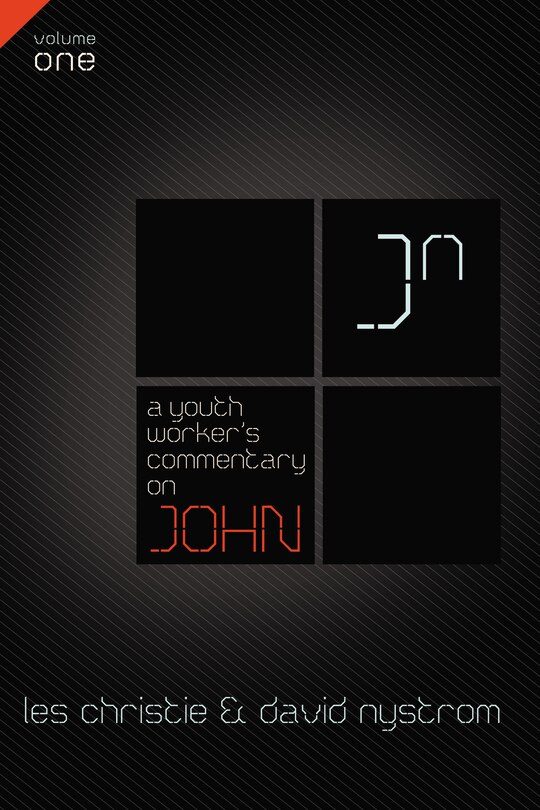 Front cover_A Youth Worker's Commentary On John, Vol 1