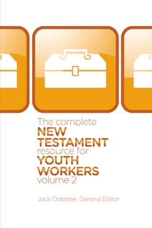 Couverture_The Complete New Testament Resource For Youth Workers, Volume 2