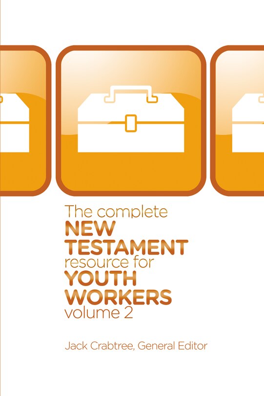Couverture_The Complete New Testament Resource For Youth Workers, Volume 2