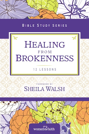 Healing From Brokenness