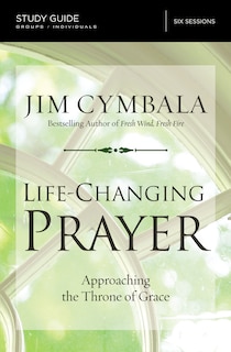 Front cover_Life-Changing Prayer Bible Study Guide