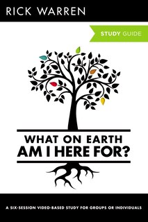 Front cover_What On Earth Am I Here For? Bible Study Guide
