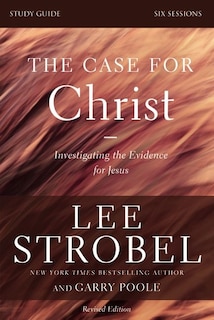 Front cover_The Case for Christ Bible Study Guide Revised Edition