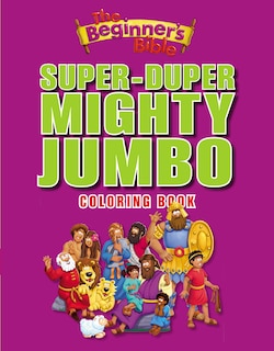 Front cover_The Beginner's Bible Super-duper, Mighty, Jumbo Coloring Book
