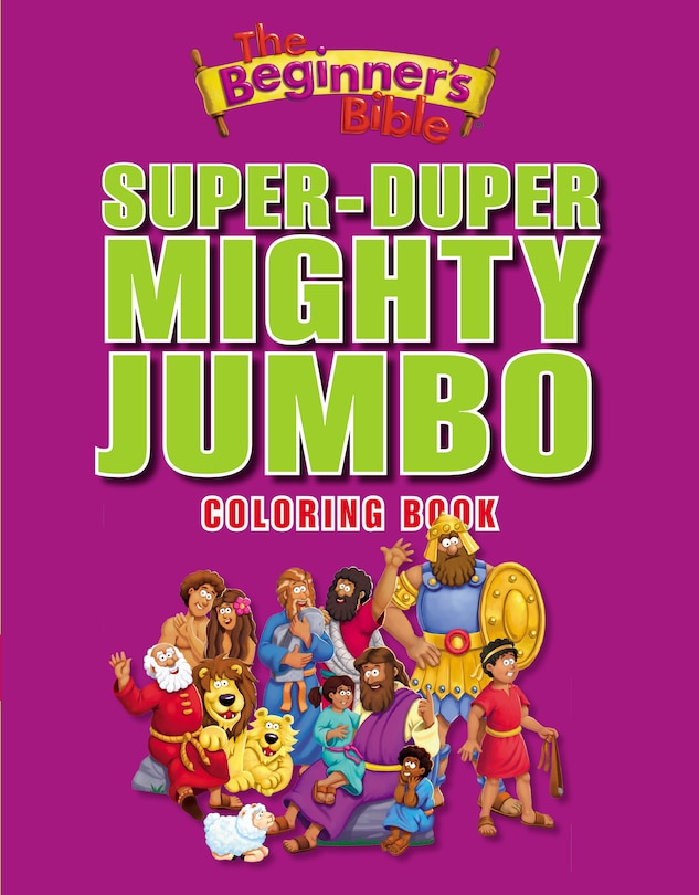 Front cover_The Beginner's Bible Super-duper, Mighty, Jumbo Coloring Book