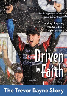 Couverture_Driven By Faith: The Trevor Bayne Story