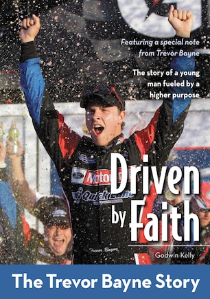 Driven By Faith: The Trevor Bayne Story