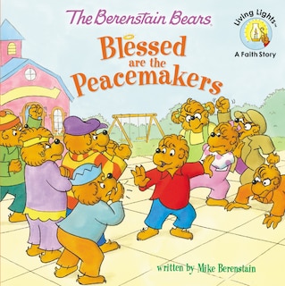 Front cover_The Berenstain Bears Blessed Are The Peacemakers