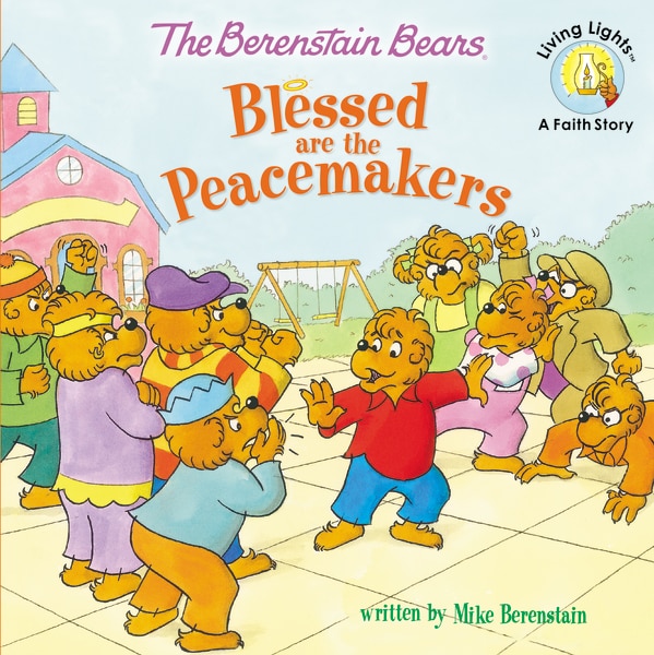 Front cover_The Berenstain Bears Blessed Are The Peacemakers