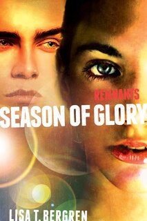 Remnants: Season Of Glory