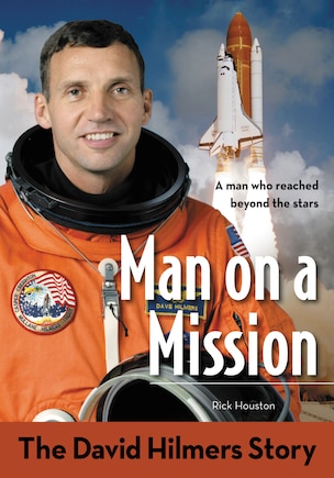 Man On A Mission: The David Hilmers Story