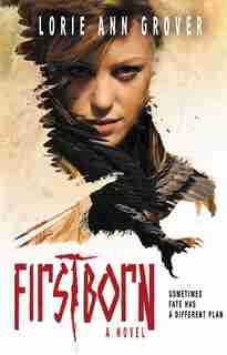 Firstborn: A Novel by Lorie Ann Grover