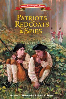 Front cover_Patriots, Redcoats And Spies