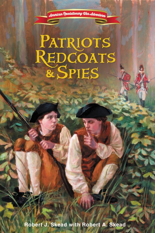 Front cover_Patriots, Redcoats And Spies