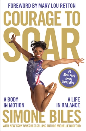 Courage To Soar: A Body In Motion, A Life In Balance