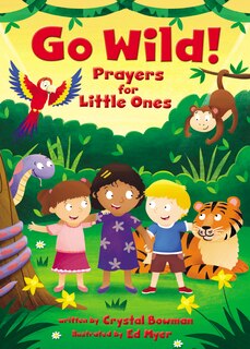 Couverture_Go Wild! Prayers For Little Ones