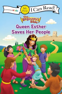 Couverture_The Beginner's Bible Queen Esther Saves Her People