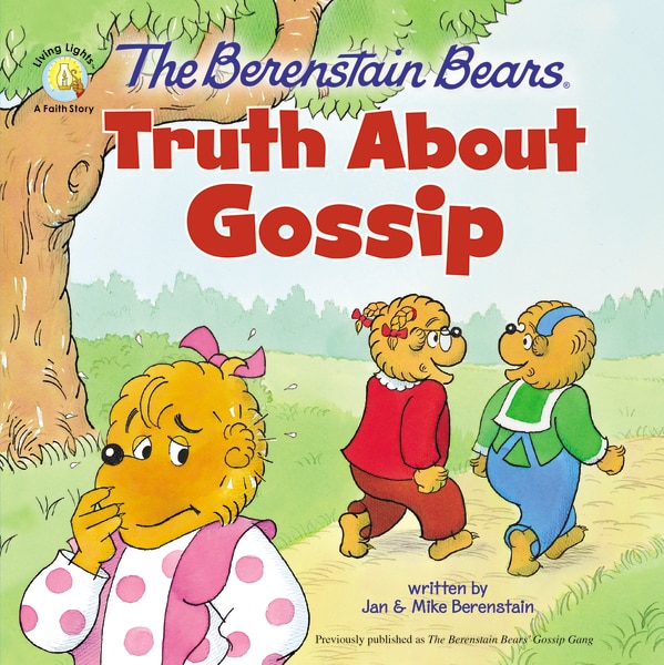 Front cover_The Berenstain Bears Truth About Gossip