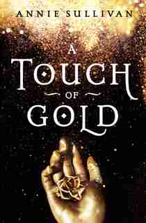 TOUCH OF GOLD by Annie Sullivan