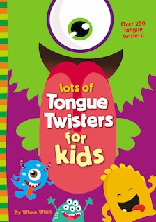 Front cover_Lots of Tongue Twisters for Kids