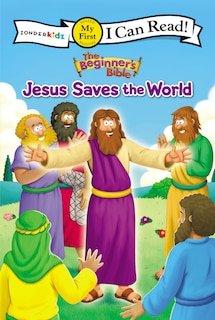 Front cover_The Beginner's Bible Jesus Saves The World