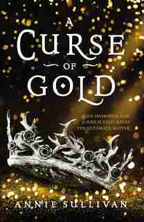 A Curse Of Gold by Annie Sullivan
