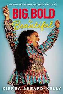 Front cover_Big, Bold, And Beautiful