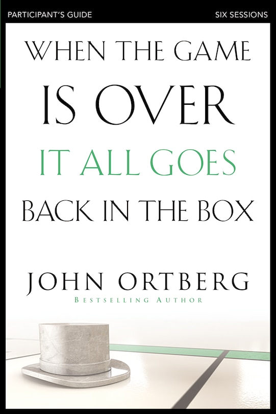 Front cover_When the Game Is Over, It All Goes Back in the Box Bible Study Participant's Guide