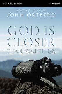 Front cover_God Is Closer Than You Think Bible Study Participant's Guide