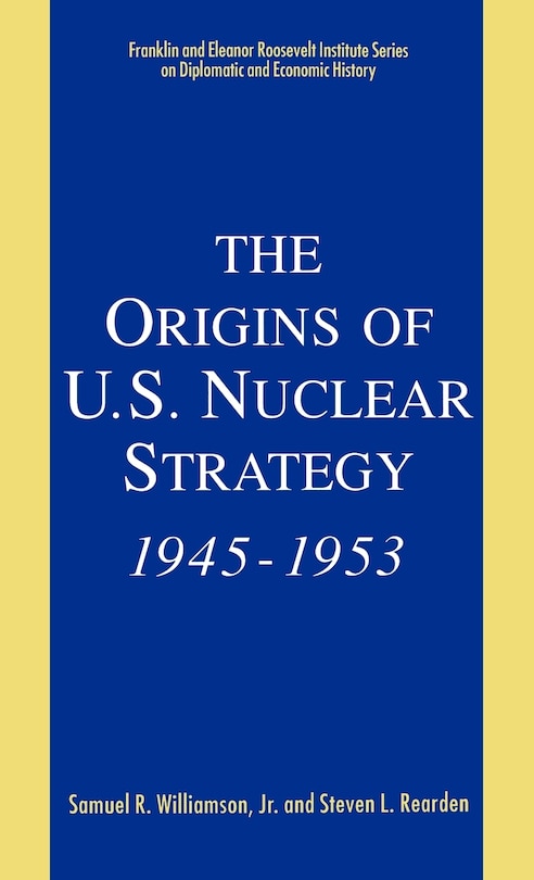 Couverture_The Origins Of U.s. Nuclear Strategy, 1945-1953