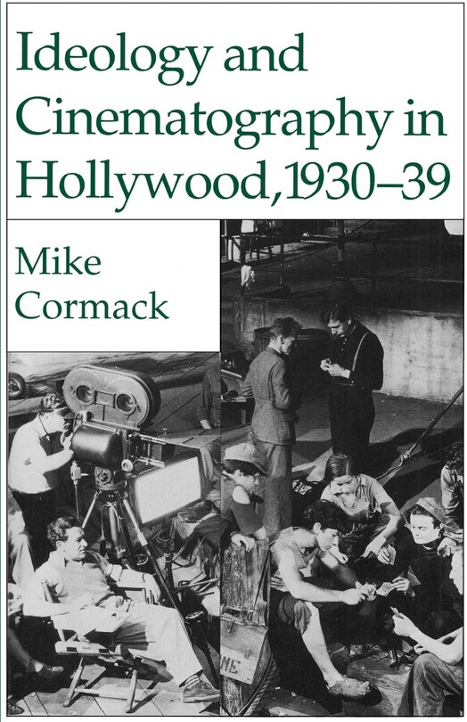 Couverture_Ideology and Cinematography in Hollywood, 1930-1939