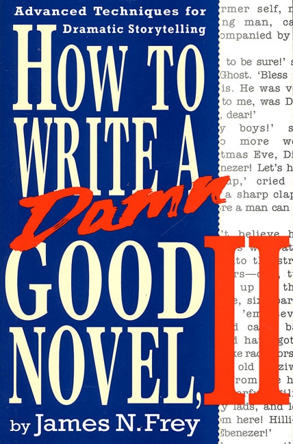 Front cover_How to Write a Damn Good Novel, II