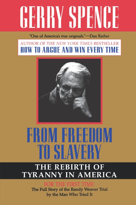 From Freedom To Slavery: The Rebirth Of Tyranny In America