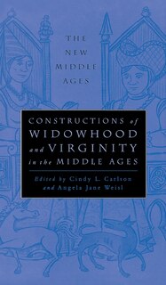 Front cover_Constructions Of Widowhood And Virginity In The Middle Ages