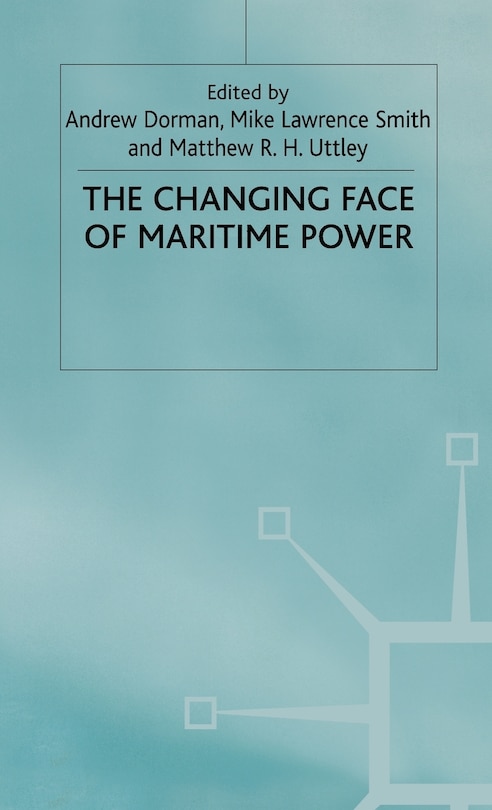 Front cover_The Changing Face Of Maritime Power