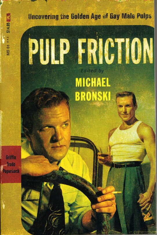 Pulp Friction: Uncovering The Golden Age Of Gay Male Pulps