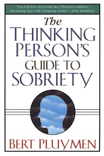 Front cover_The Thinking Person's Guide to Sobriety