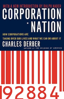 Corporation Nation: How Corporations are Taking Over Our Lives -- and What We Can Do About It