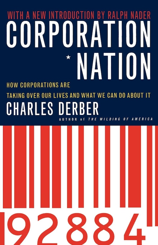 Corporation Nation: How Corporations are Taking Over Our Lives -- and What We Can Do About It