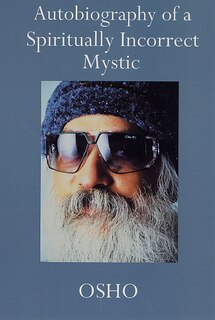 Front cover_Autobiography of a Spiritually Incorrect Mystic