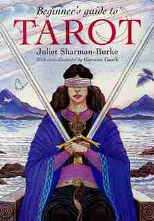 Beginner's Guide to Tarot: 78 Card Deck by Juliet Sharman-Burke