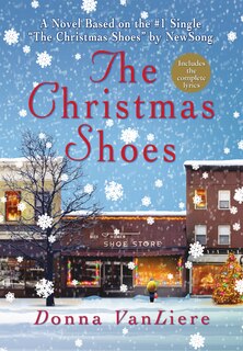 The Christmas Shoes: A Novel Based on the #1 Single by NewSong